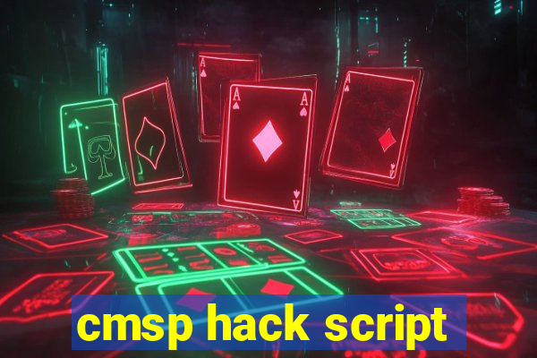 cmsp hack script